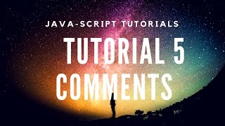 Learn JavaScript Tutorial 5 - Comments & Code