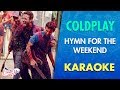 Download Coldplay Hymn For The Weekend Karaoke CantoYo mp3