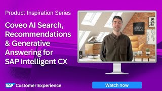 Coveo AI Search, Recommendations \u0026 Generative Answering for SAP CX | Product Inspiration Series