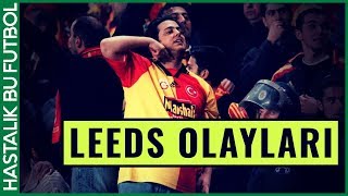 Galatasaray Leeds Olayları | #HikayesiOlanGoller BÖLÜM 1