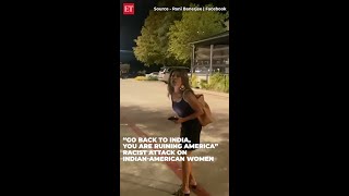 “Go back to India, You are ruining America”- Racist attack on Indian-American women