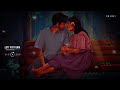 lutt putt gaya slowed reverb pritam arijit singh dunki sr lofi