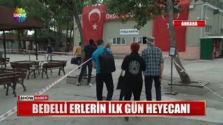 Bedelli askerlerin ilk gün heyecanı