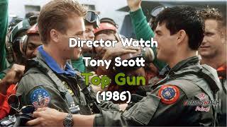 Director Watch Ep. 48 - 'Top Gun' (Tony Scott, 1986)