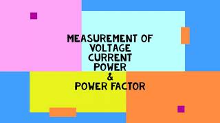 Engineering Practice Lab - Measurement of Voltage, Current, Power & Power Factor