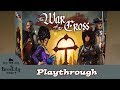 The War of the Cross - Playthrough