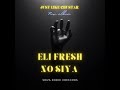 Eli fresh x Deejay Siya...Just like chuster