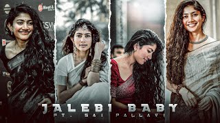 SAI PALLAVI - JALEBI BABY EDIT | Sai Pallavi Whatsapp Status | Jalebi Baby Song Edit