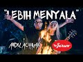 ABDEL X MR.JARWO - LEBIH MENYALA