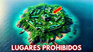 5 Lugares prohibidos en el mundo que no puedes visitar