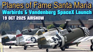 Planes of Fame Santa Maria Central Coast Airshow Sunday 19 Oct 2025 P-47 P-51 P-40 SBD F4U SpaceX
