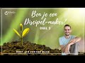 Ben je een discipel? | Deel II | Mart-Jan vd Maas