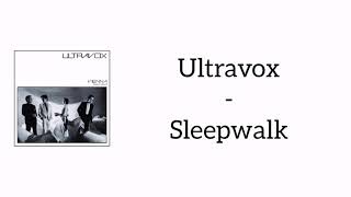 Ultravox - Sleepwalk (Lyrics)