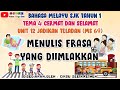 BM Tahun 1 Unit 12 (ms69) | Menulis Frasa yang Diimlakkan