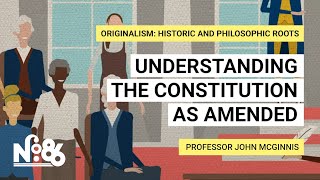 Understanding the Constitution as Amended [No. 86]