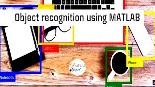 Object Recognition using MATLAB | @MATLABHelper Blog