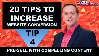 Website Conversion, Tip #4 Pre-Sell Your Prospects with Compelling Content