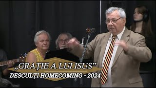 „GRAȚIE A LUI ISUS” - DESCULȚI HOMECOMING 2024