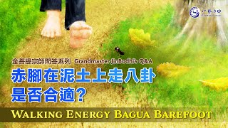 Walking Energy Bagua Barefoot