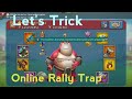 Let's Trick Online Rally Trap - Lords Mobile