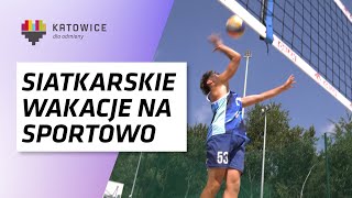 Wakacje na Sportowo z siatkówką