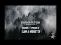 sasquatch chronicles ft. by les stroud season 2 episode 4 i saw a monster