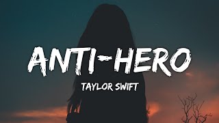 Taylor Swift - Anti-Hero (Lyrics)