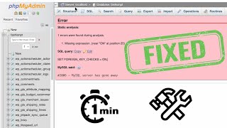 1 Minuite Fix - MySQL said: MySQL server has gone away | 1 errors were found during analysis MySQL