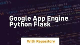 google app engine python flask