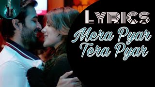 Mera Pyar Tera Pyar Lyrics Songs old Lyric LIGHT SONG | V CREATION 4 you | sad song😔😔 |arijit song