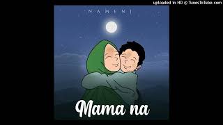 Namenj – Mama Na