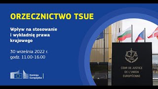 Orzecznictwo TSUE– wpływ na stosowanie i wykładnię prawa krajowego