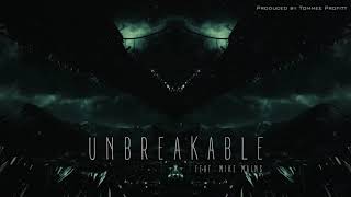 Unbreakable (feat. Mike Mains) - Tommee Profitt