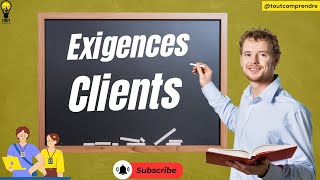 Exigence client : Comprendre et répondre aux 3 types de besoins clients