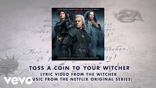 Toss A Coin To Your Witcher (Lyric Video from The Witcher (Music from the Netflix Origi...