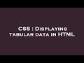 CSS : Displaying tabular data in HTML