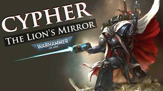 Cypher - The Unforgiven's Trial | Warhammer 40k Lore