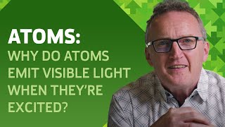 Why do atoms emit visible light when they’re excited? And why only light of certain wavelengths?