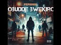 OBUDDE BWEKIRO OFFICIAL AUDIO BY PEPSOGO CONTINENTALBOY