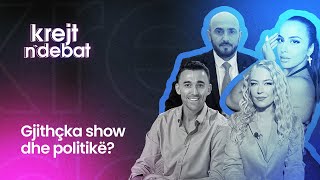 🔴 “Krejt n’debat”- Gjithçka show dhe politikë?!