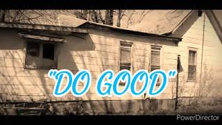 SandMan Da 1 feat. FlippTunesMusic X LTD-Do Good (Official Music Video)