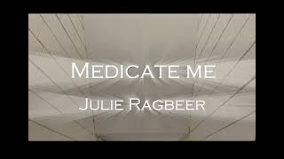 Julie Ragbeer - Medicate Me (Visualizer)