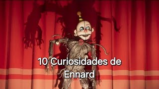 10 Curiosidades de Ennard | Curiosidades