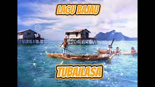 LAGU BAJAU | Tubailasa | kissa