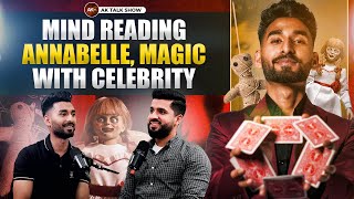 EP-45 Anmol Magic About Mind Reading, Annabelle Story & Magic With Celebrity | AK Talks Sow