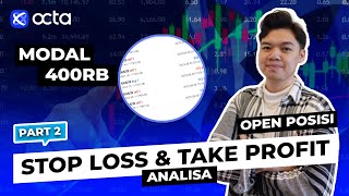 (PART 2 ) TUTORIAL TRADING DI APLIKASI OCTAFX | OPEN POSISI, STOPLOSS/TAKEPROFIT \u0026 CARA ANALISA