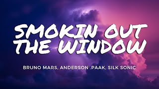 Bruno Mars, Anderson .Paak, Silk Sonic - Smokin Out The Window (Lyrics) Best Lyrics Hit