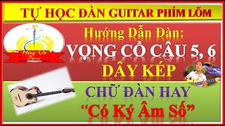 Hướng Dẫn Đàn: Vọng Cổ 56 | Chữ Đàn Hay | Nông Võ