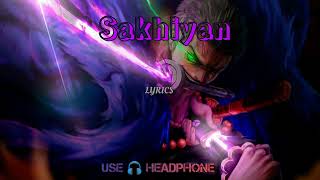 Sakhiyan 2.0|#Maninder Buttar Song| Slowed Reverb LYRICS USE 🎧 HEADPHONE