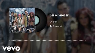 RBD - Ser O Parecer (Audio)